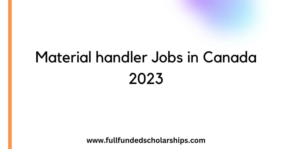 Material Handler Jobs In Canada 2023 Apply HERE   Material Handler Jobs In Canada 2023 