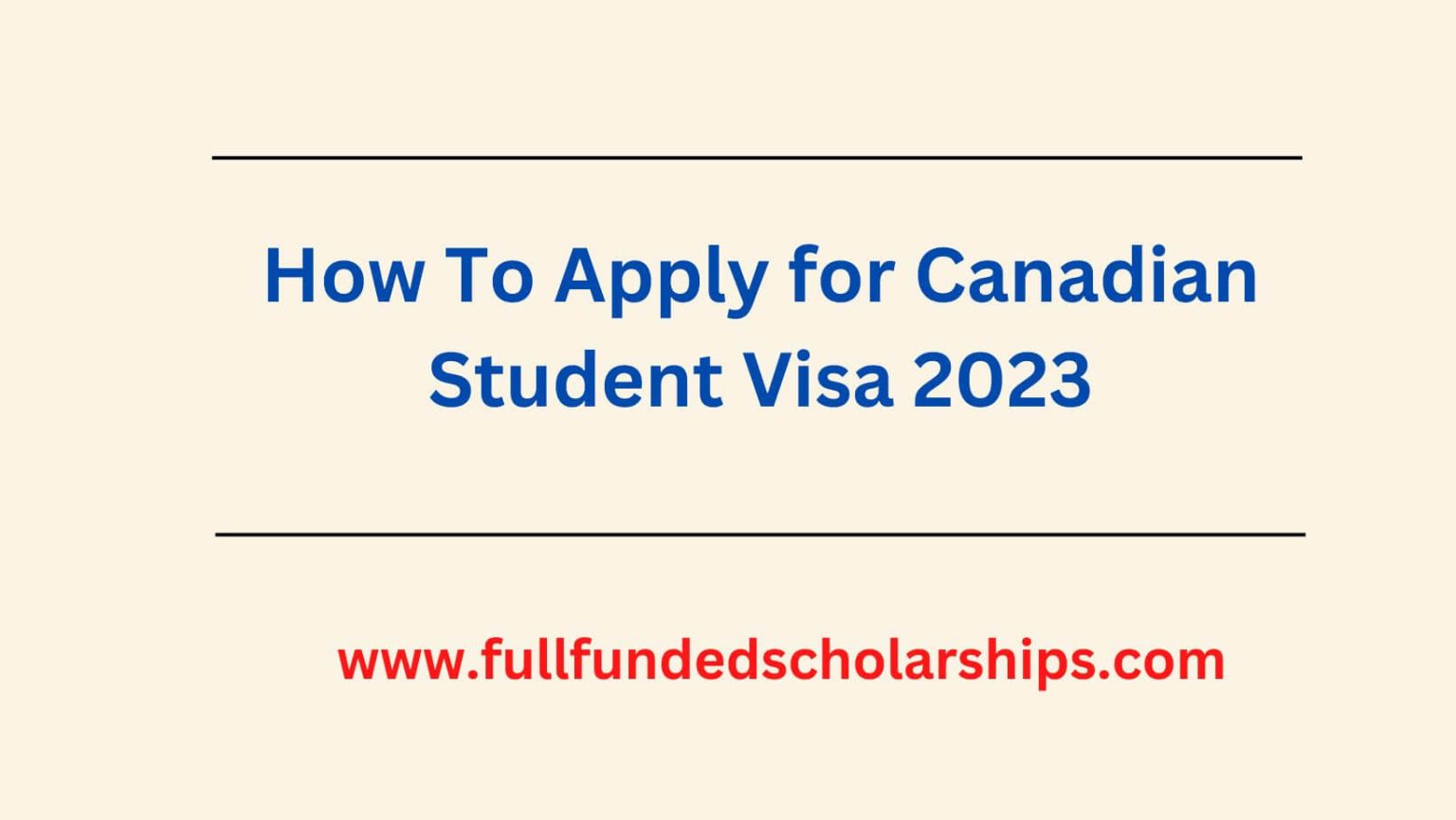 How To Apply For Canadian Student Visa 2023